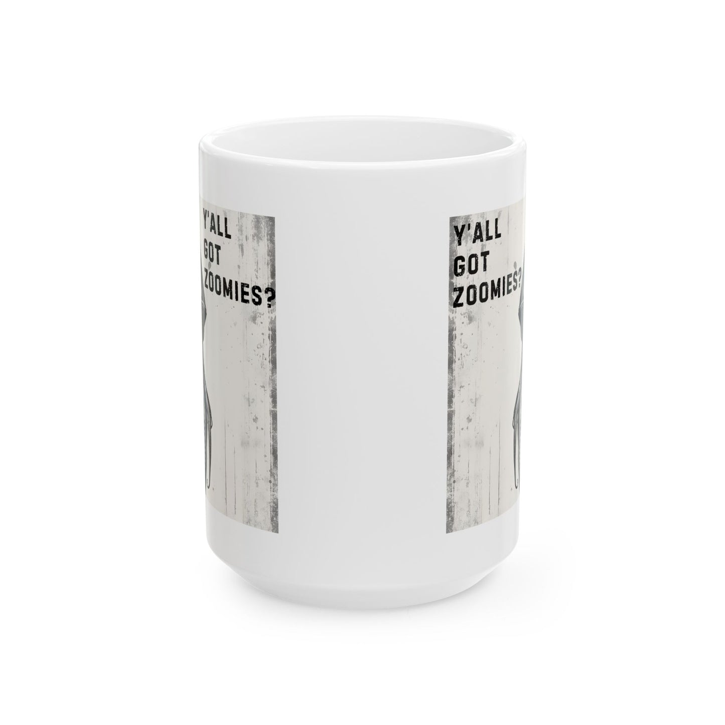 Y'all Got Zoomies? Coffee White Ceramic Mug - 15oz